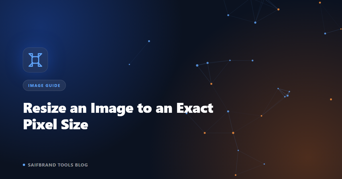 How to Resize an Image to an Exact Pixel Size for Free (No Cropping Guesswork)